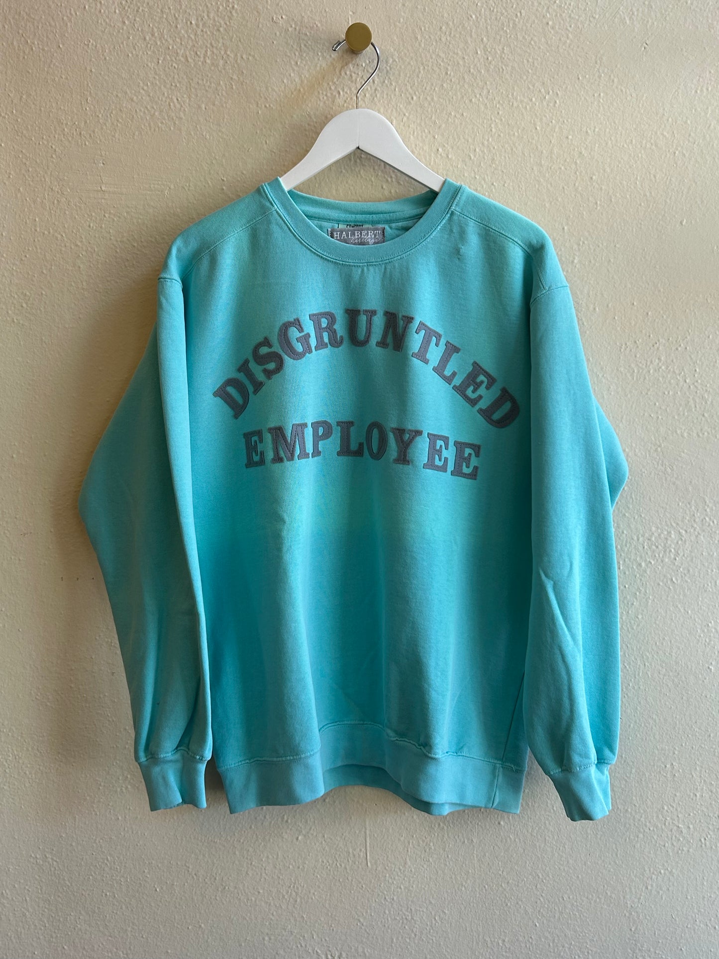 Disgruntled Employee sweatshirt